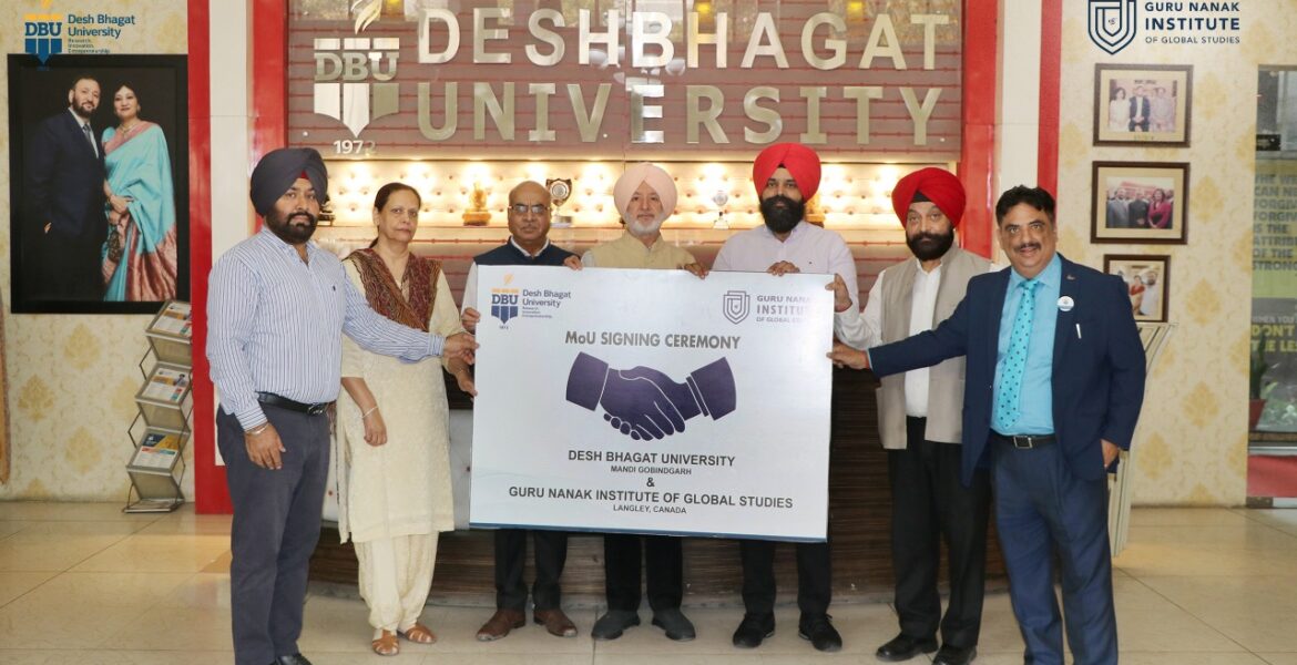 DESH BHAGAT UNIVERSITY SIGNED MOU WITH GURU NANAK INSTITUTE OF GLOBAL STUDIES CANADA