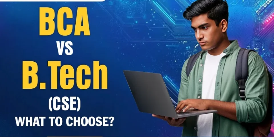 BCA vs B.Tech CSE
