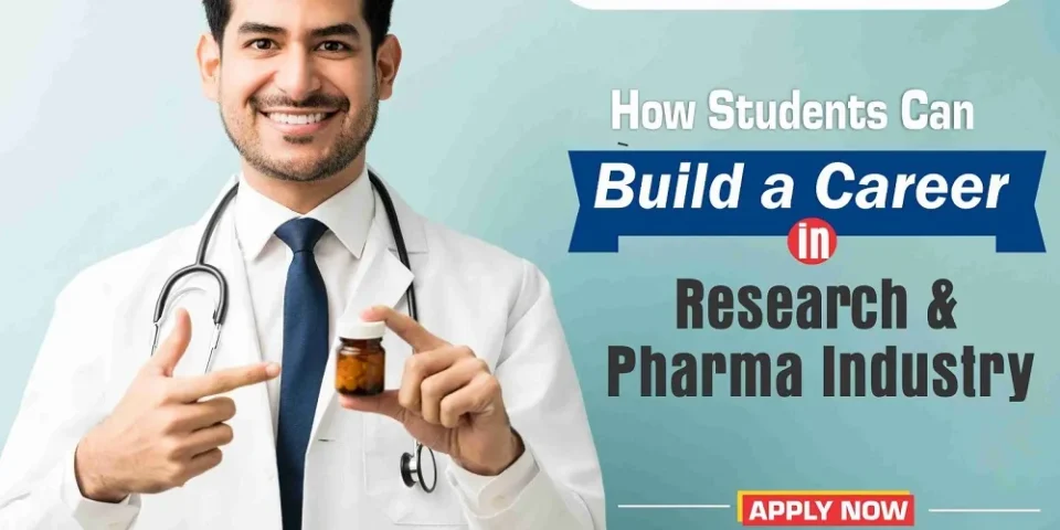 Build a Career in Research & Pharma Industry